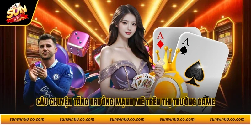 Câu chuyện tăng trưởng mạnh mẽ trên thị trường game