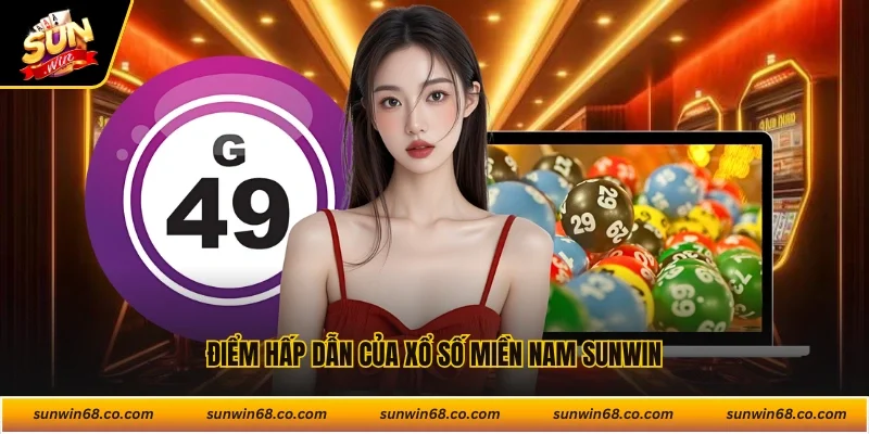 Điểm hấp dẫn của xổ số miền Nam Sunwin