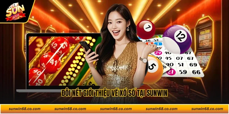 Đôi nét giới thiệu về xổ số tại nhà cái Sunwin