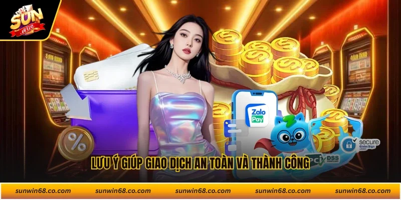 Lưu ý giúp giao dịch an toàn và thành công